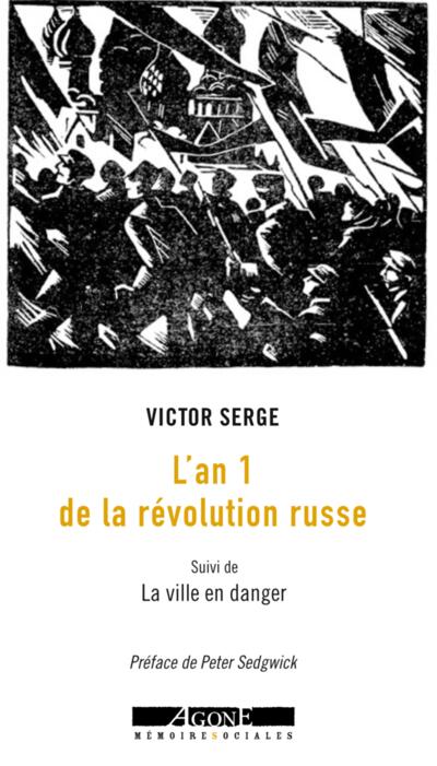 L'An I de la révolution (suivi de La ville en danger)