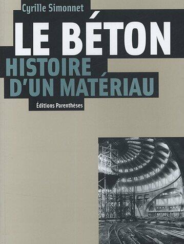 Le Béton, Histoire d'un matériau