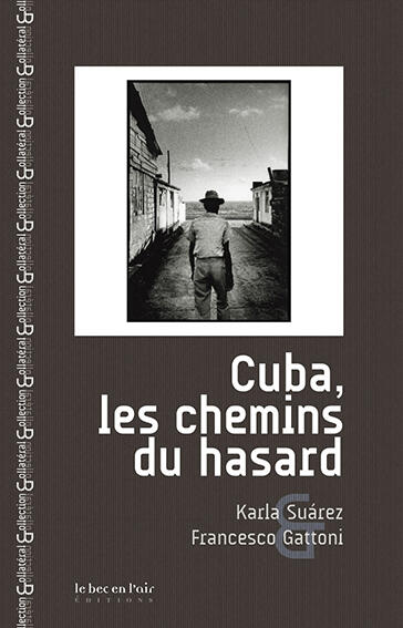 Cuba, les chemins du hasard