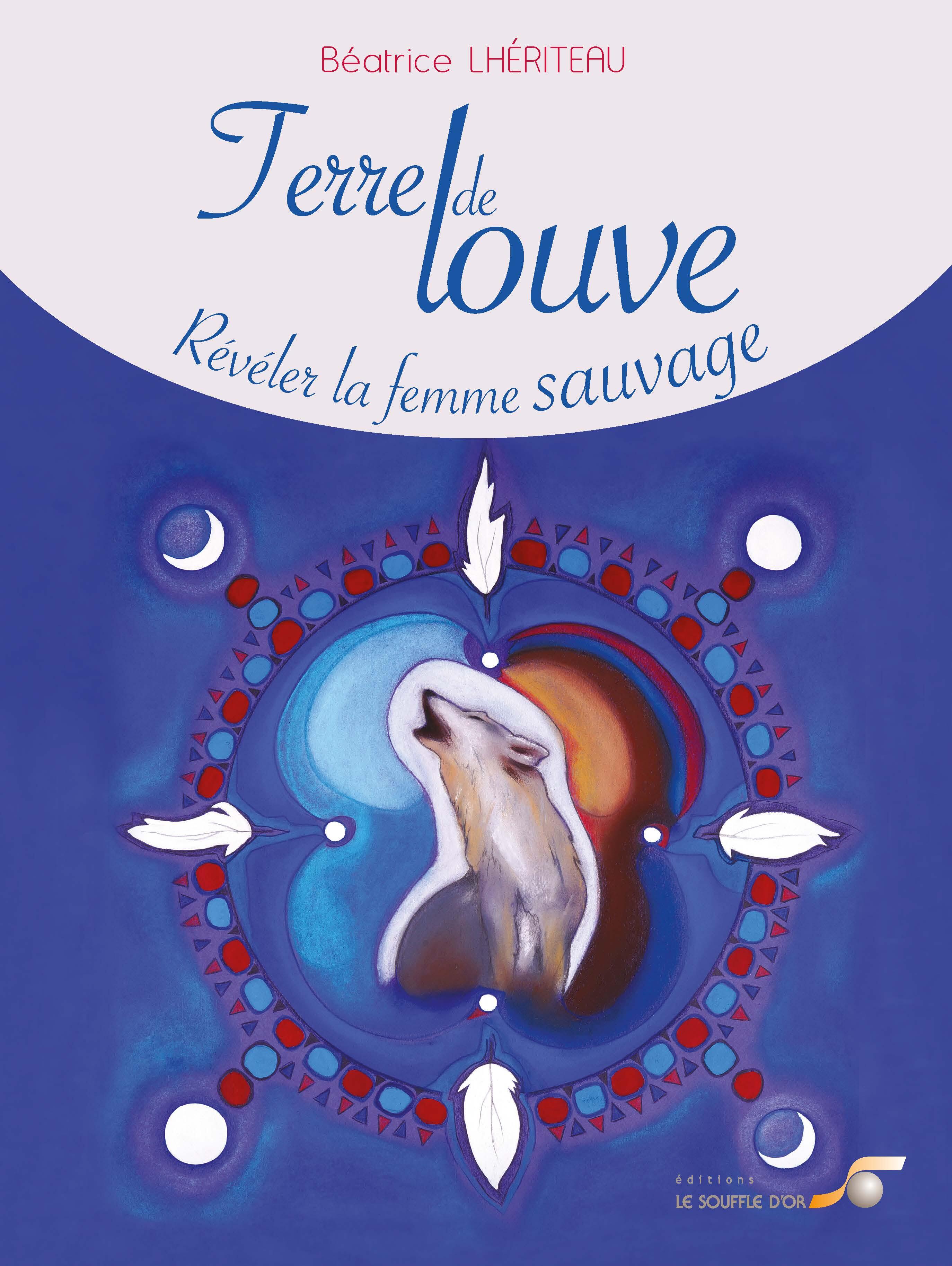 Terre de louve : révéler la femme sauvage