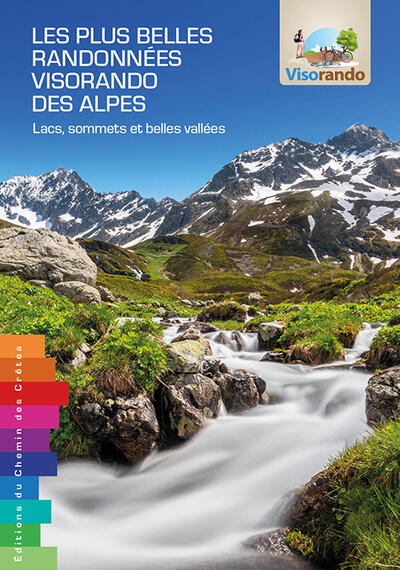 The Most Beautiful Alpine Hikes: Lakes, Peaks and Valleys