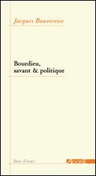 Bourdieu, savant & politique