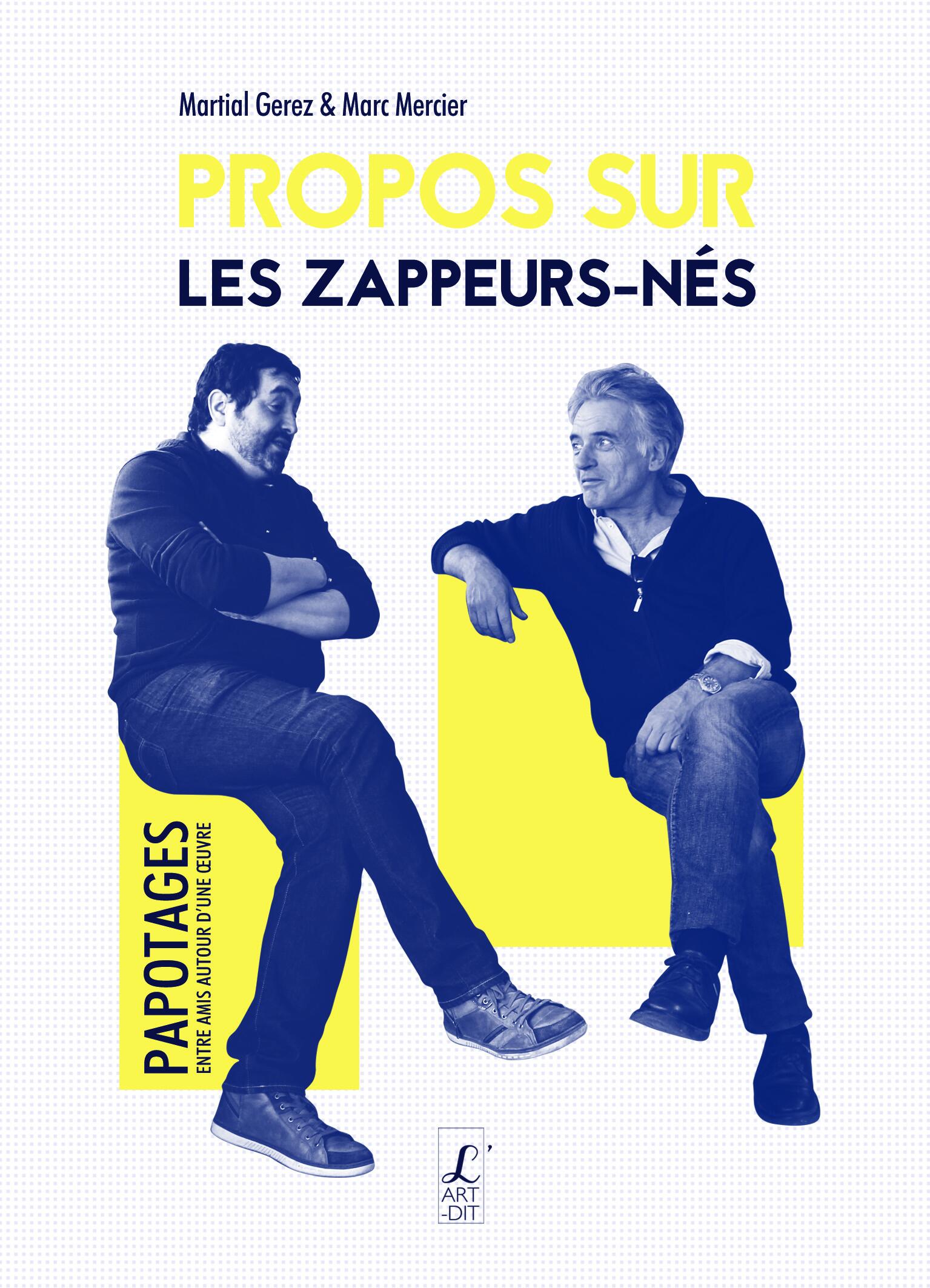 Propos sur les Zappeurs-nés