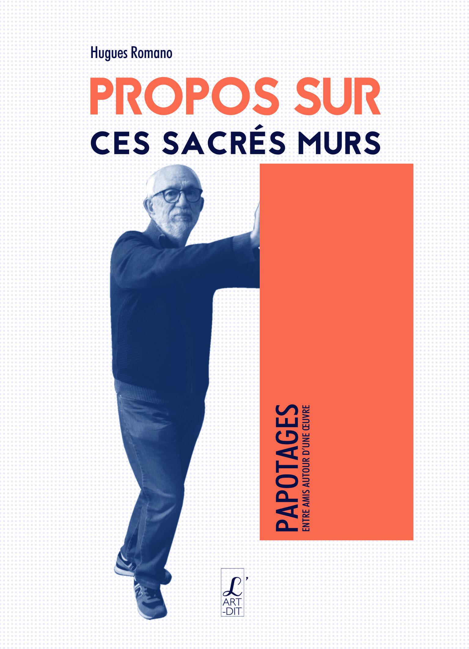 Propos sur… ces sacrés murs