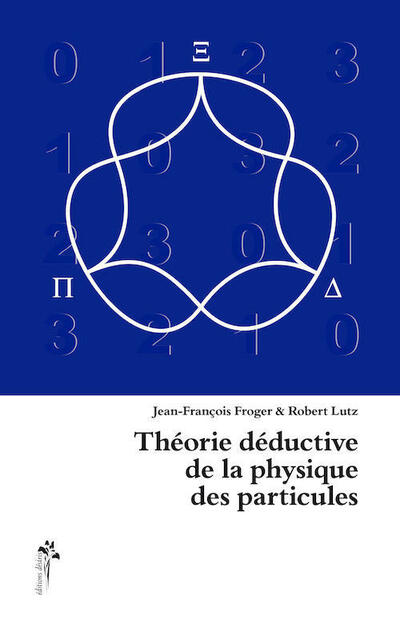 The Deductive Theory of Particle Physics