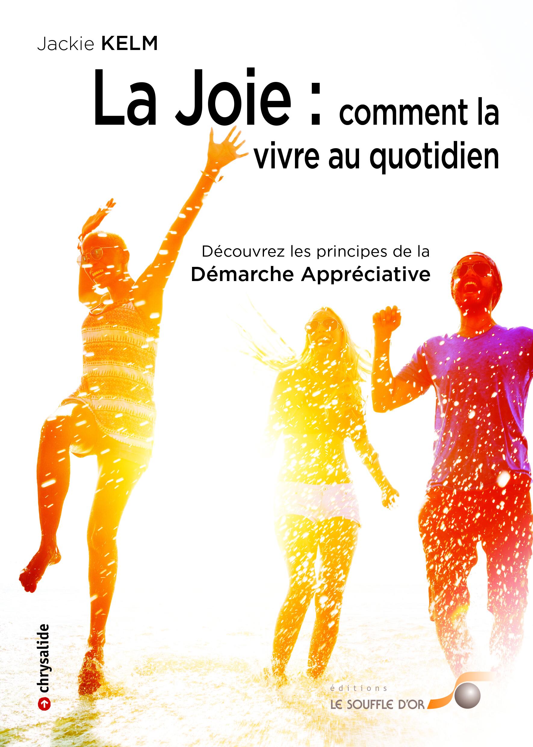 La Joie: comment la vivre au quotidien