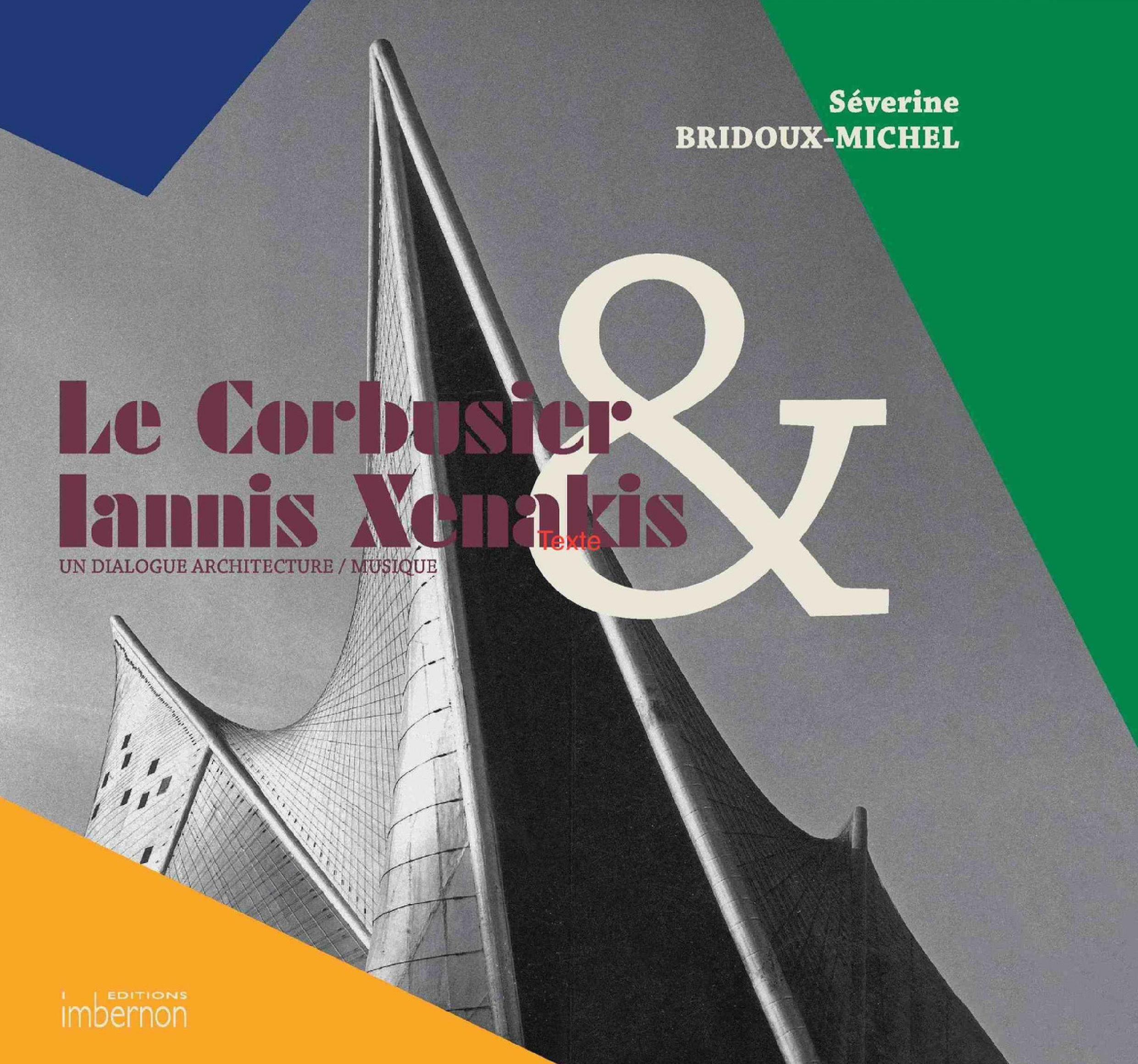 Le Corbusier & Iannis Xenakis