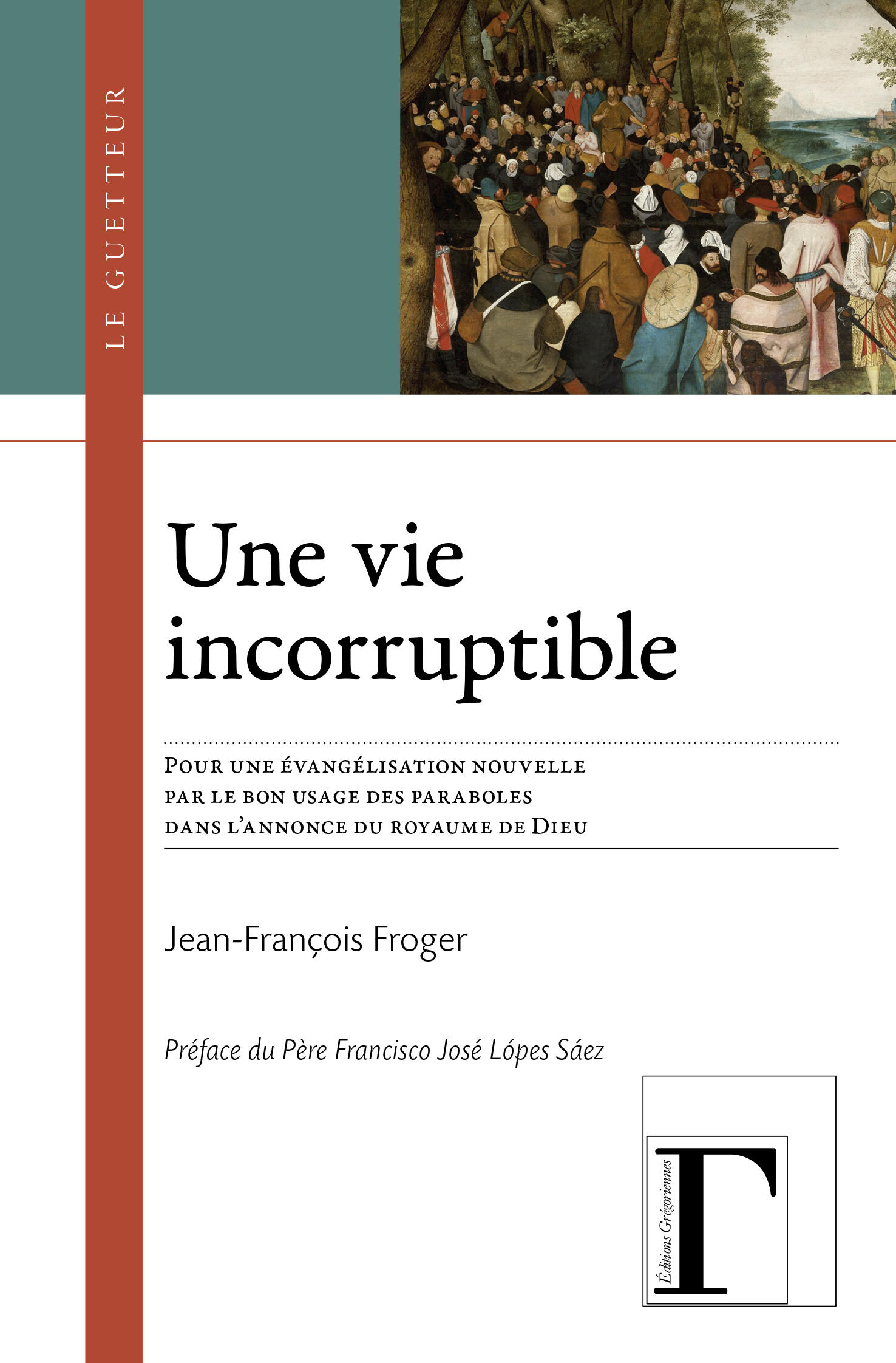 Une vie incorruptible