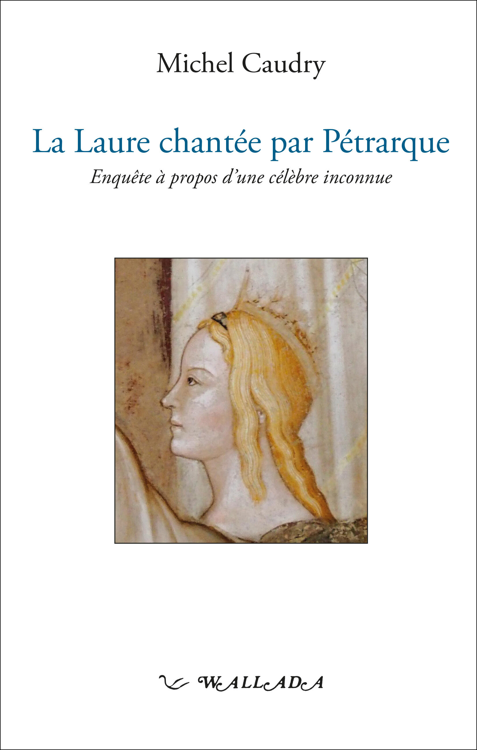 La Laure chantée par Pétrarque