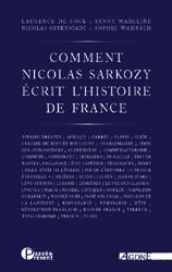 Comment Nicolas Sarkozy écrit l'histoire de France