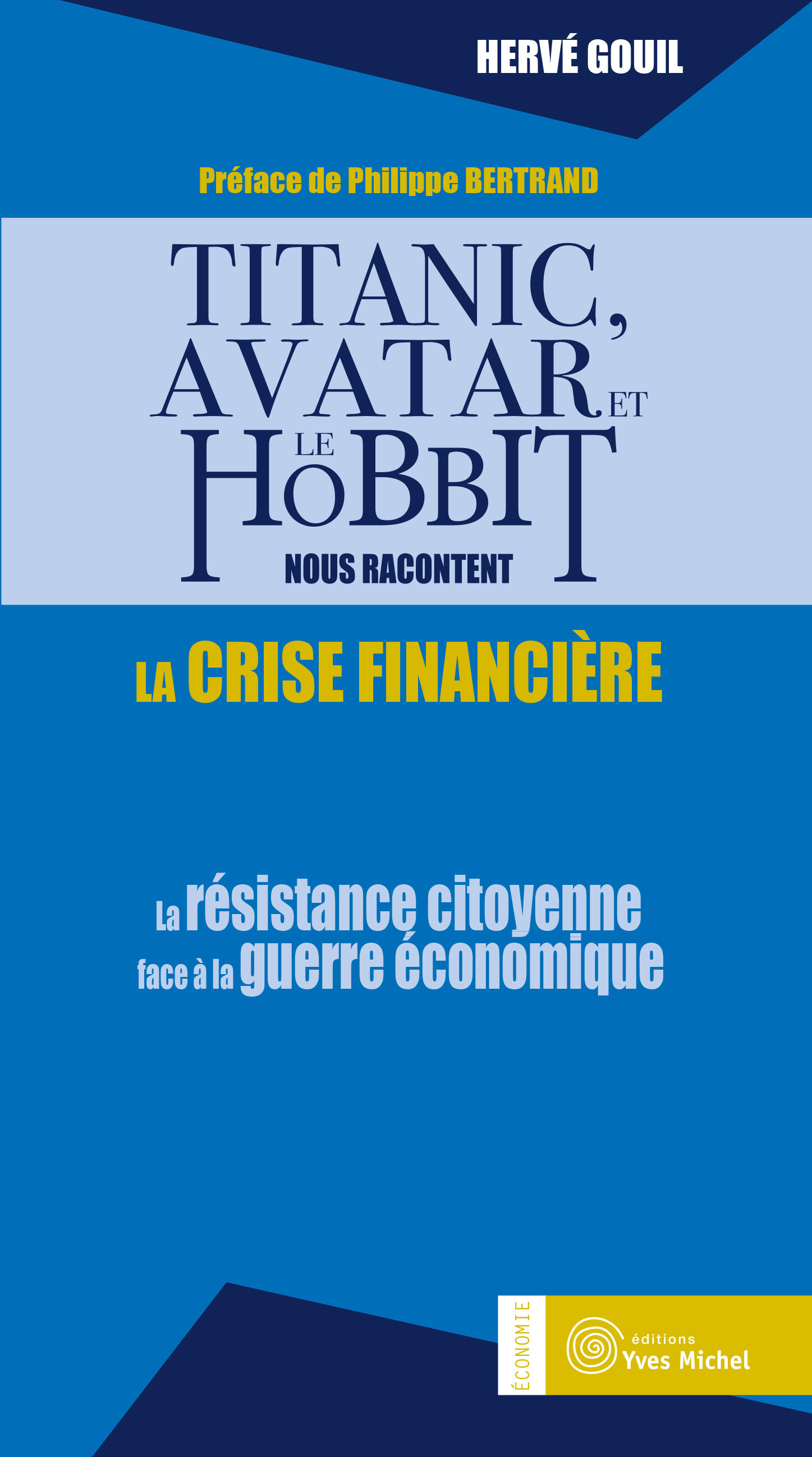 Titanic, Avatar et Le Hobbit nous racontent la crise financière