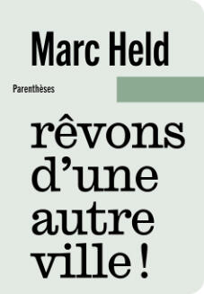 Rêvons d'une autre ville