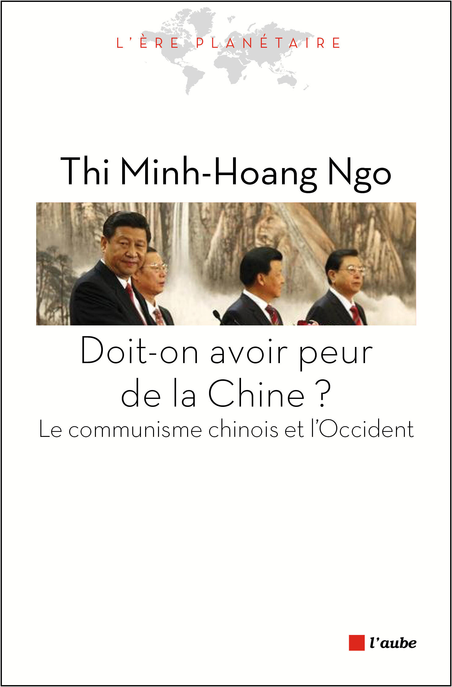 Doit-on avoir peur de la Chine ?