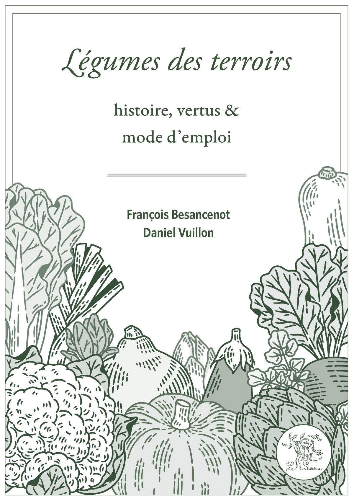 Local Vegetables and their Terroir: History, virtues and uses