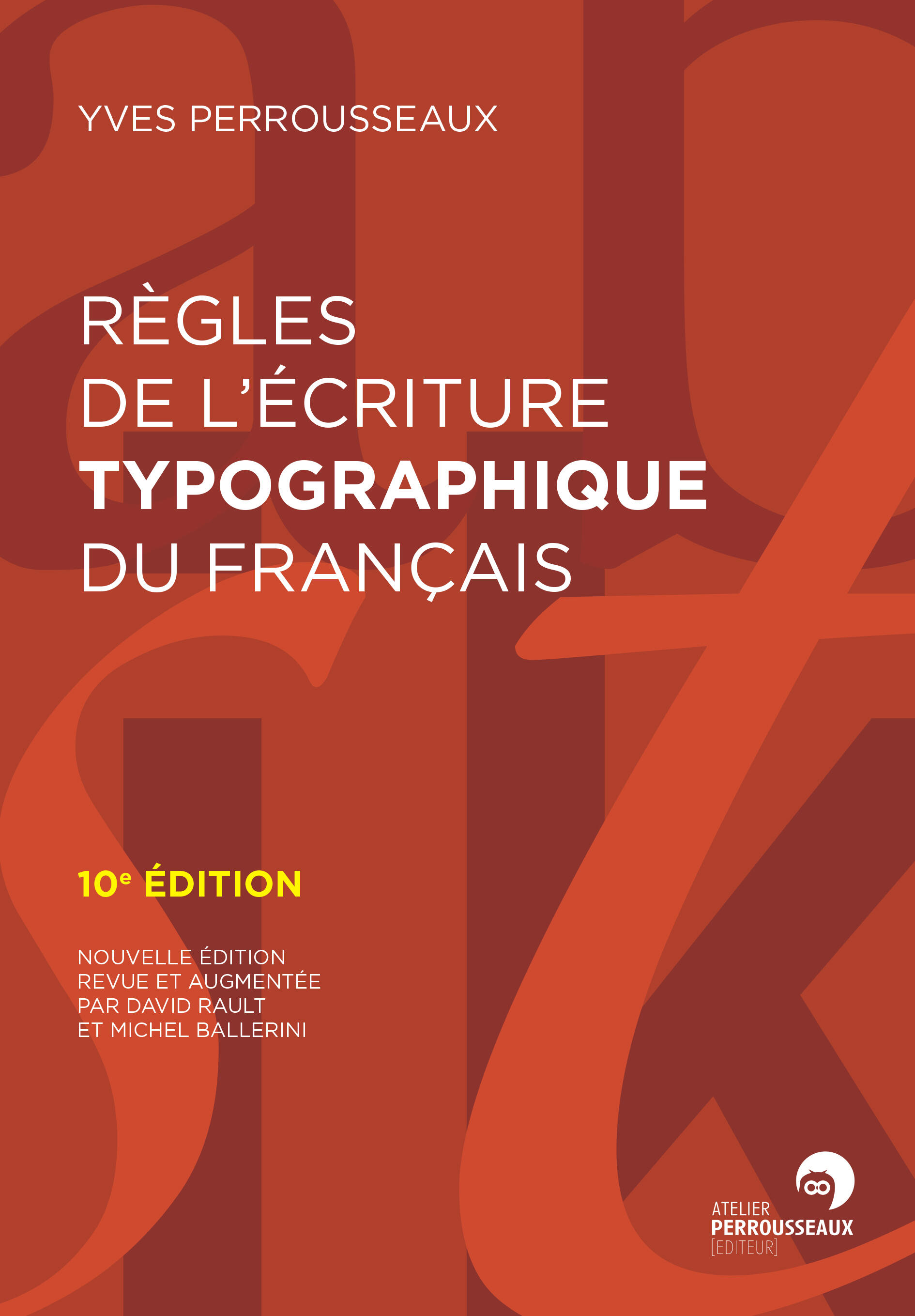 Règles de l'écriture typographique du français - Nouvelle édition