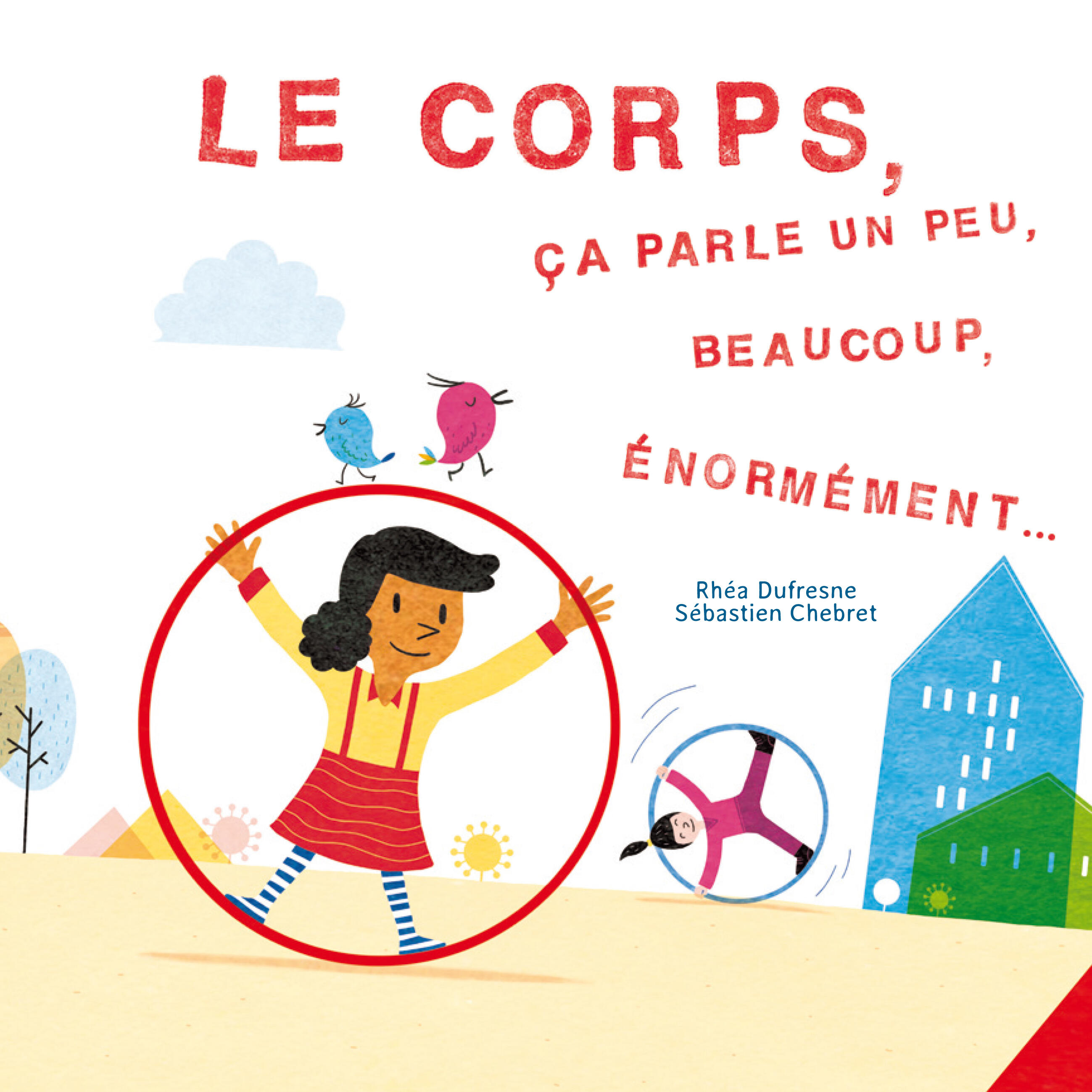 Le Corps ça parle un peu, beaucoup, énormément…