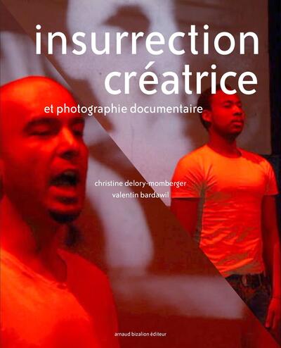 Creative insurrection and documentary photography