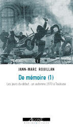 De mémoire (1) : les jours du début : un automne 1970 à Toulouse