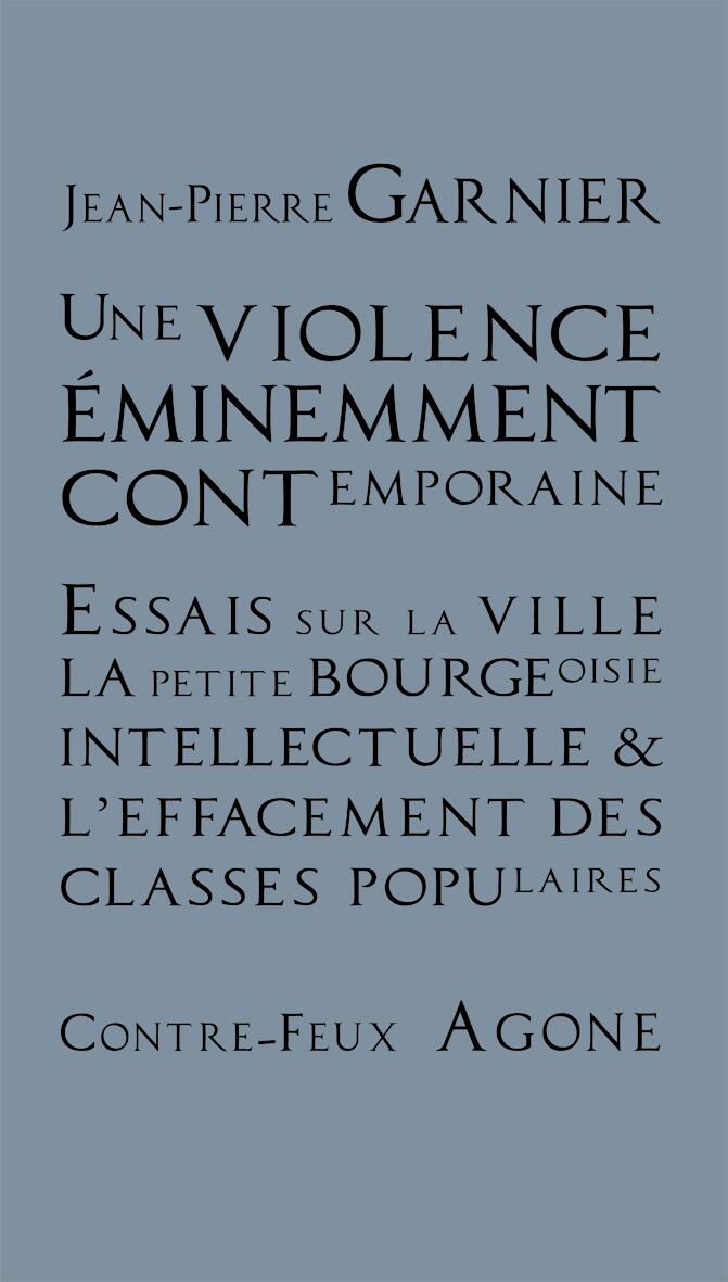 Une violence éminemment contemporaine 