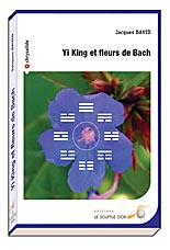 Yi King et fleurs de Bach