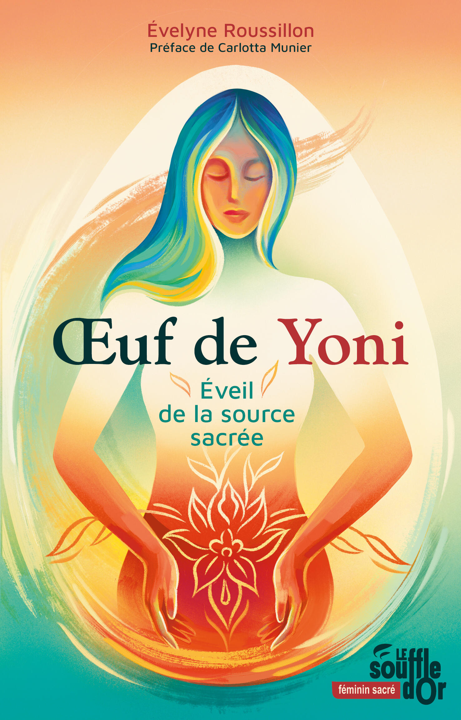 Œuf de Yoni, éveil de la source sacrée