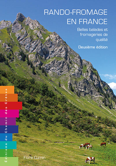 Cheese Hikes in France: A Walker's Guide to Cheese Dairies (2nd edition)