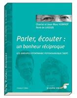 Parler, écouter : un bonheur réciproque