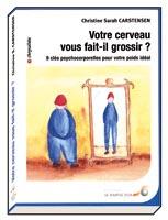 Votre cerveau vous fait-il grossir ?