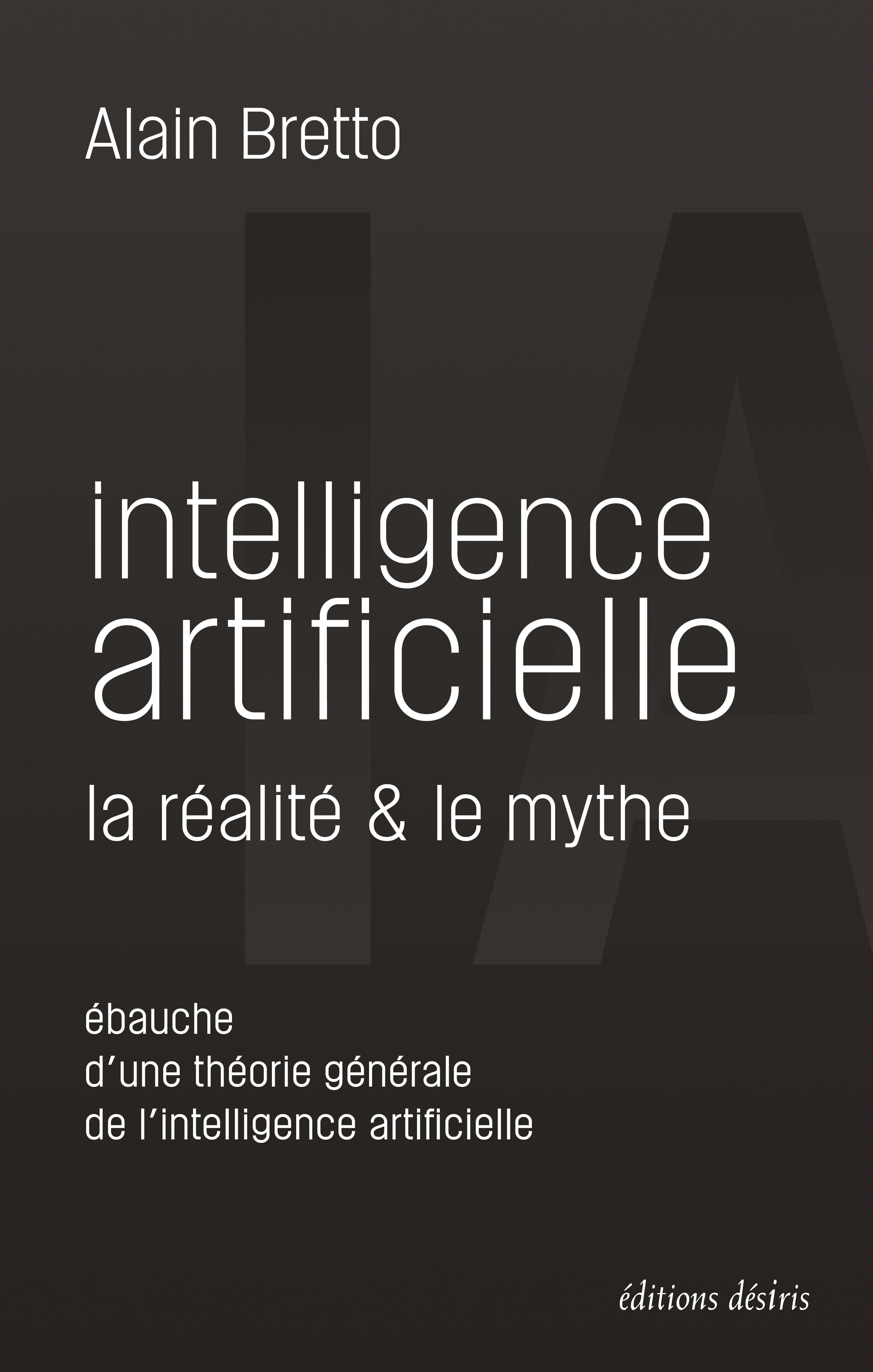 Intelligence artificielle : la réalité & le mythe