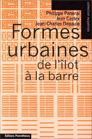 Formes urbaines, de l'îlot à la barre