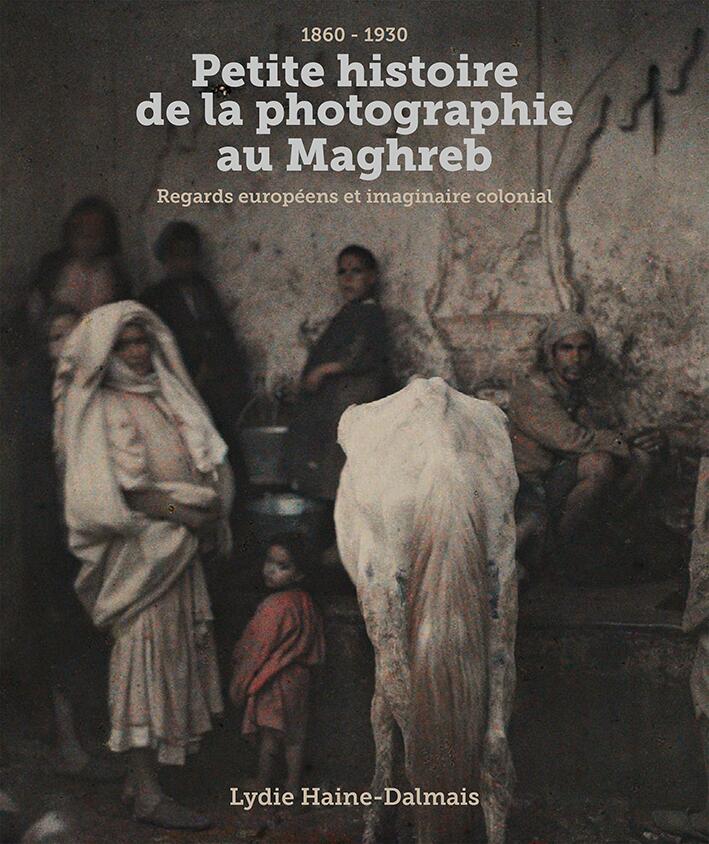 Petite histoire de la photographie au Maghreb
