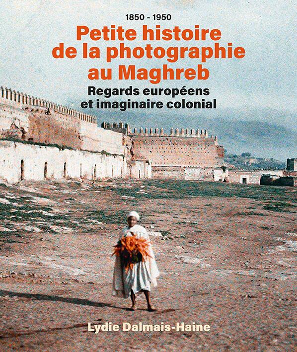 Petite histoire de la photographie au Maghreb