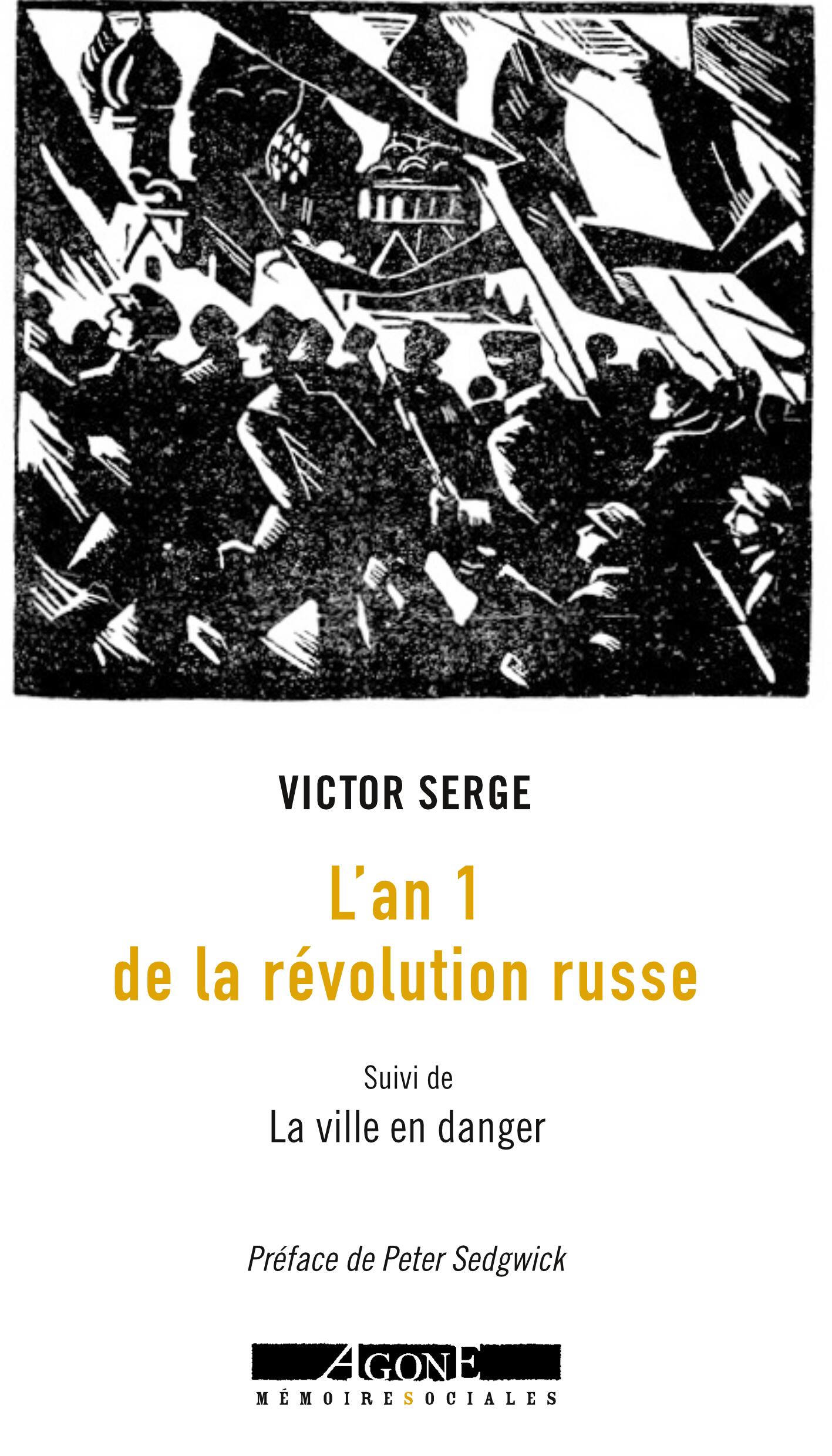 L'An I de la révolution russe (suivi de La ville en danger)