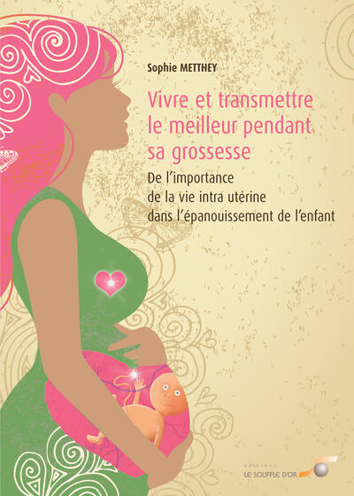 Live and Transmit the Best During Pregnancy