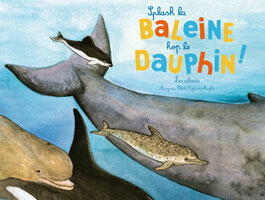 Splash la baleine, hop le dauphin !