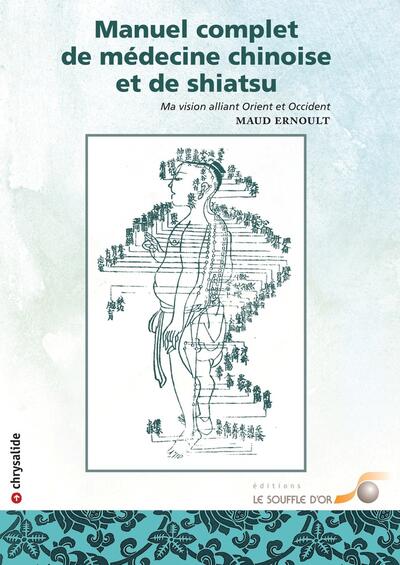 Complete Chinese Medicine and Shiatsu Manual