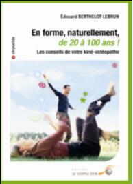 En forme, naturellement, de 20 à 100 ans !