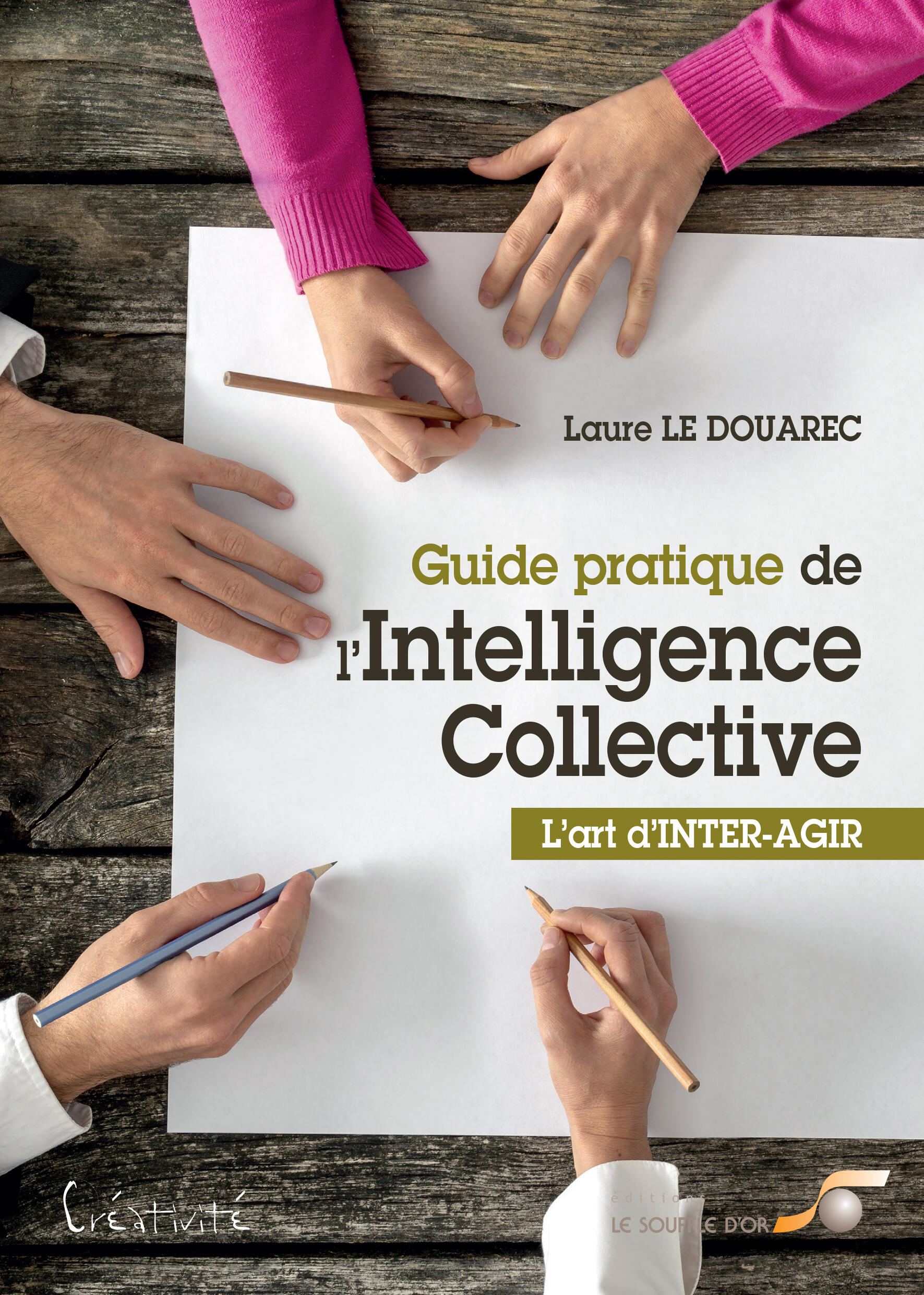 Guide pratique de l'Intelligence Collective