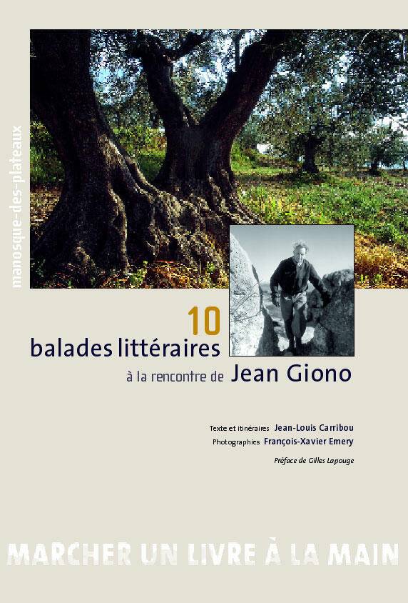 10 balades littéraires à la rencontre de Jean Giono