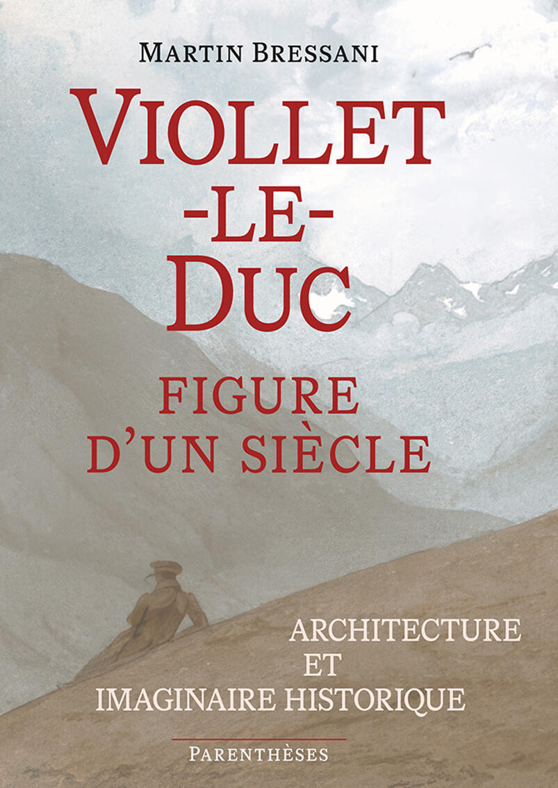 Viollet-le-Duc, Figure d'un siècle