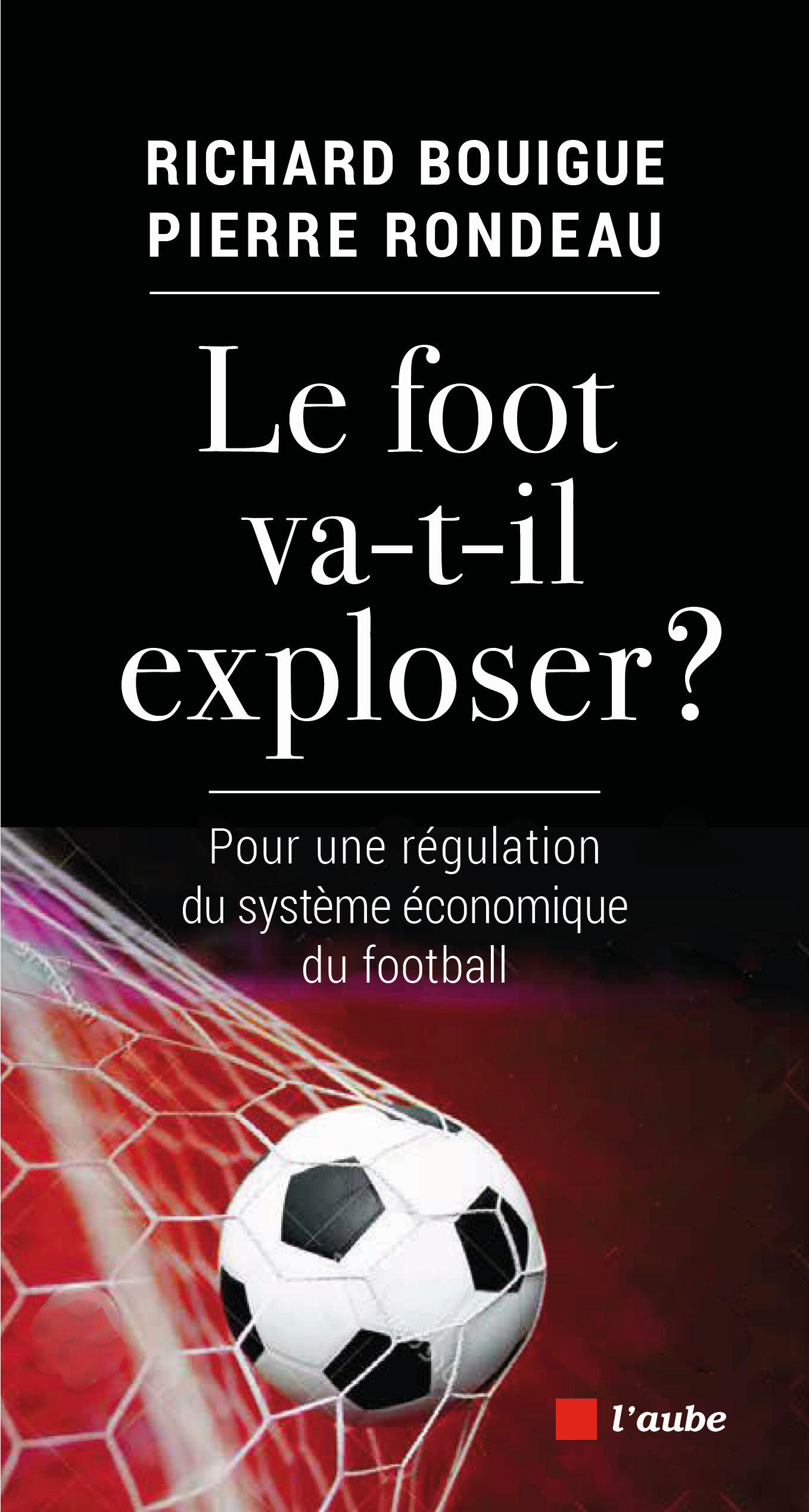 Le foot va-t-il exploser ? 