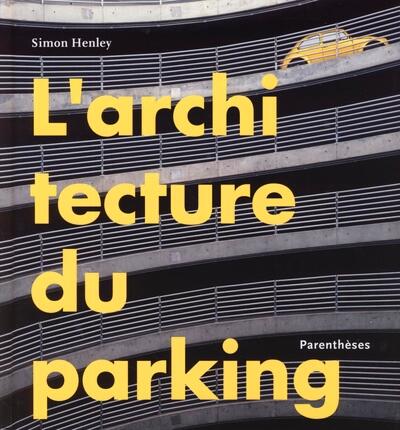 L'architecture du parking