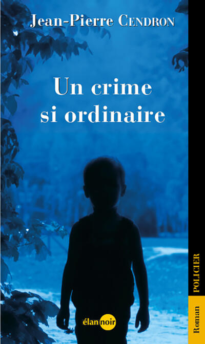 Un crime si ordinaire