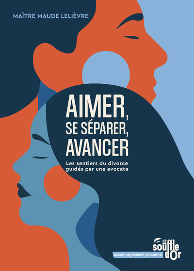 Aimer, se séparer, avancer