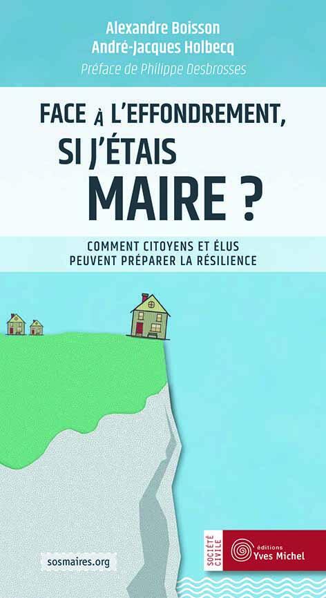 Face à l'effondrement, si j'étais Maire ?