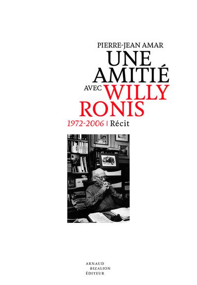 Une amitié avec Willy Ronis