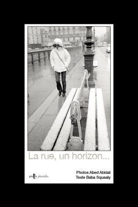 La rue, un horizon…