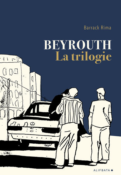 Beyrouth la trilogie