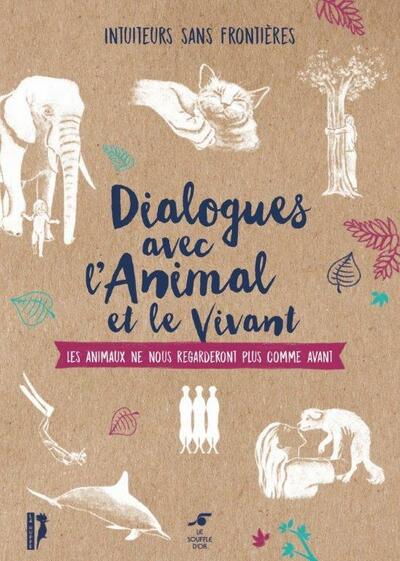 Dialogs with animals and living beings