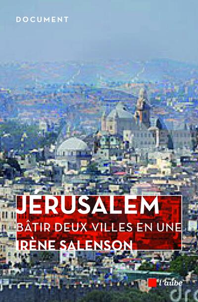 Jerusalem, building two cities in one